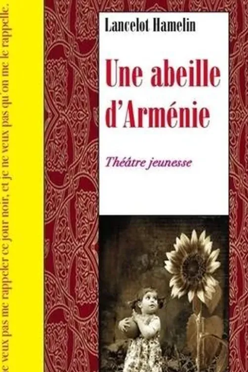 Une abeille d'Armenie, Lancelot Hamelin