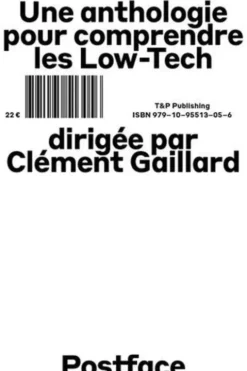 Une anthologie pour comprendre les Low-Tech, Clément Gaillard