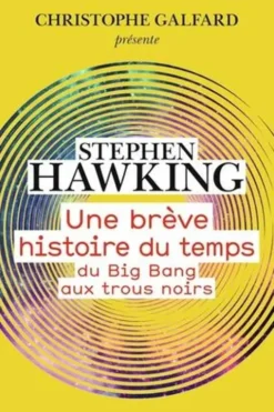 Une brève histoire du temps. Du Big Bang aux trous noirs, Stephen Hawking