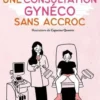 Une consultation gynéco sans accroc, Alice Pfältzer