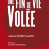 Une fin de vie volée, Magali Croset-Calisto