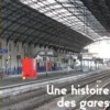 Une histoire des gares en France, Bertrand Lemoine