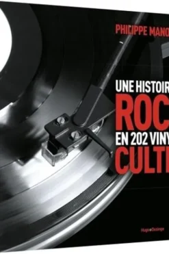 Une histoire du rock en 202 vinyles cultes, Philippe Manoeuvre
