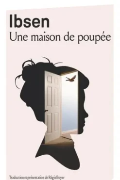Une maison de poupée, Henrik Ibsen