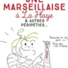 Une marseillaise à La Haye. & autres péripéties..., Anne Boudart