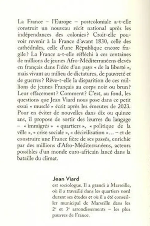 Une émeute est le langage de ceux qui ne sont pas entendus. Pour une pensée post-coloniale positive, Jean Viard