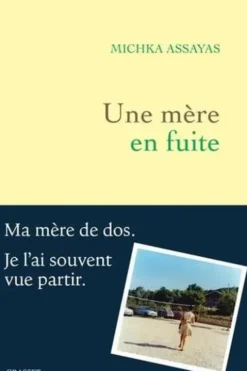 Une mère en fuite, Michka Assayas