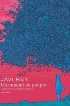 Un ennemi du peuple. Edition numérotée, Javi Rey
