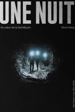 Une nuit. Au coeur de la SaintéLyon, Alexis Berg