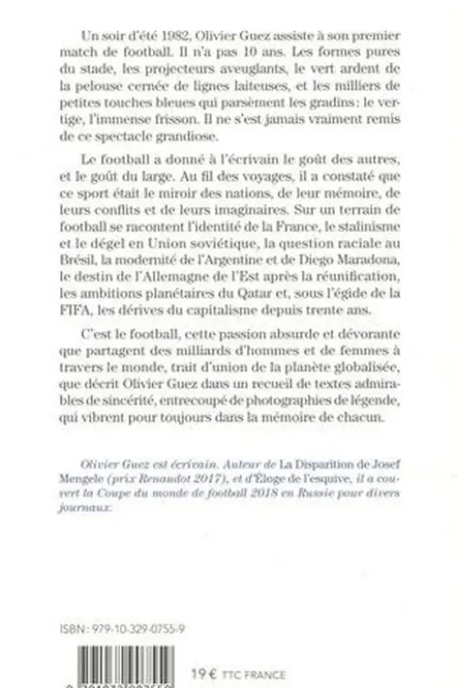 Une passion absurde et dévorante. Ecrits sur le football (2014-2020), Olivier Guez