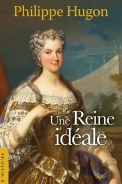 Une Reine idéale, Philippe Hugon