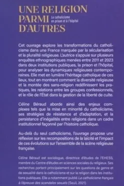 Une religion parmi d'autres. Le catholicisme en prison et à l'hôpital, Céline Béraud