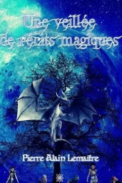Une veillée de récits magiques, Pierre Alain Lemaître