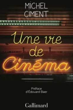 Une vie de cinéma, Michel Ciment