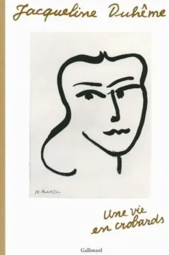 Une vie en crobards, Jacqueline Duhême