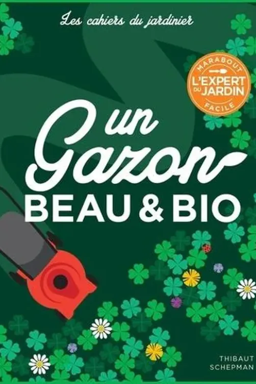 Un gazon beau et bio, Thibaut Schepman