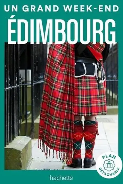 Un grand week-end à Edimbourg. Avec 1 Plan détachable, Hachette