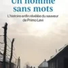 Un homme sans mots. L'histoire enfin révélée du sauveur de Primo Levi, Carlo Greppi