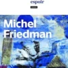 Un indicible espoir, Michel Friedman