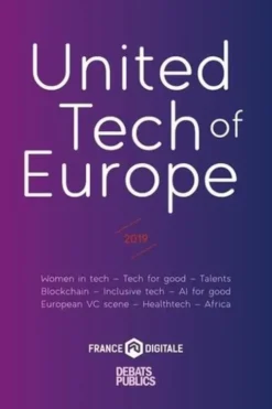 United Tech of Europe. Edition 2019. Edition en anglais, France digitale