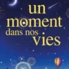 Un moment dans nos vies, Shari Low