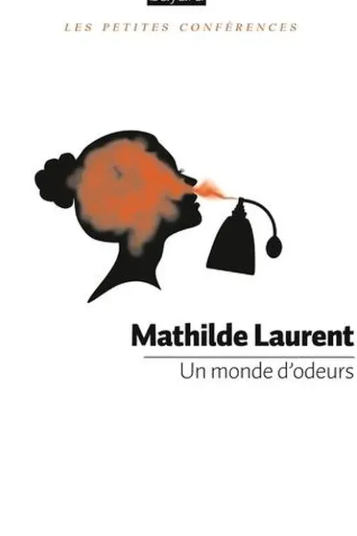 Un monde d'odeurs, Mathilde Laurent