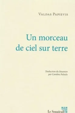 Un morceau de ciel sur terre, Valdas Papievis
