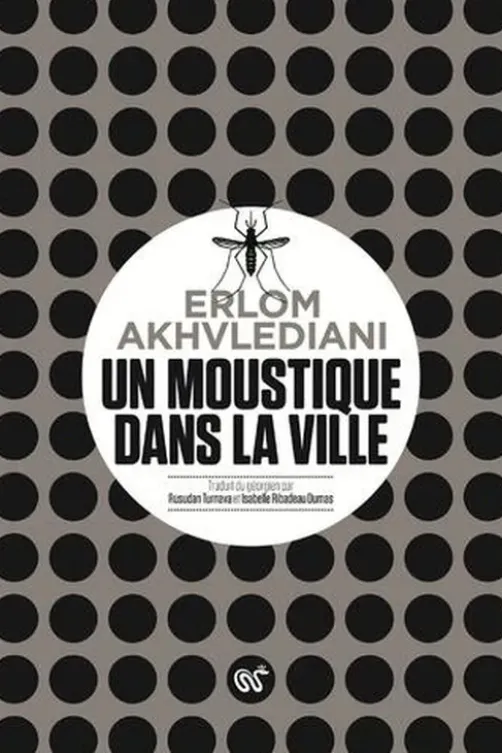 Un moustique dans la ville, Erlom Akhvlediani