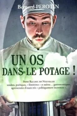 Un os dans le potage, Bernard Perotin