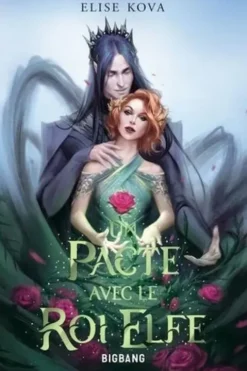 Un pacte avec le roi elfe, Elise Kova