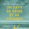 Un pays de neige et de cendres, Petra Rautiainen