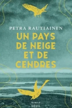 Un pays de neige et de cendres, Petra Rautiainen