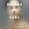 Un regard de sang, Lina Meruane
