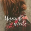 Unsaid words Tome 2, Ana Da Silva