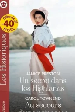 Un secret dans les Highlands ; Au secours d'une princesse, Janice Preston