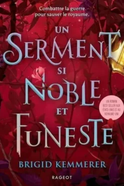 Un sort si noir et éternel Tome 3 : Un serment si noble et funeste, Brigid Kemmerer