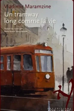Un tramway long comme la vie et autres récits, Vladimir Maramzine
