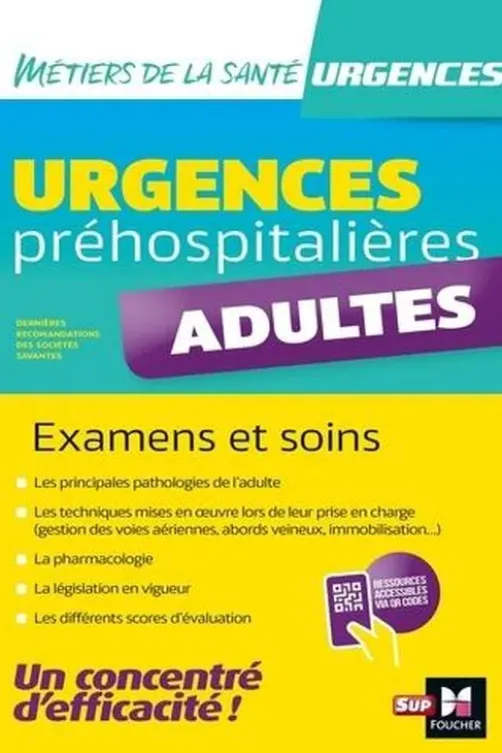 Urgences préhospitalières : Adultes. Examens et soins, Lionel Degomme