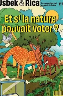 Usbek & Rica N° 44, été 2024 : Intelligence artificielle : 10 propositions pour reprendre le contrôle // Et si la nature pouvait voter ?