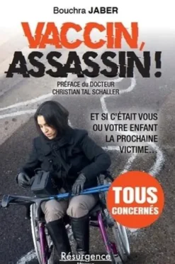 Vaccin, assassin ! Et si c'était vous ou votre enfant la prochaine victime..., Bouchra Jaber