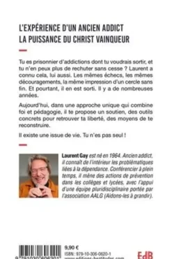 Vaincre nos addictions, Laurent Gay