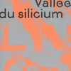 Vallée du silicium, Alain Damasio