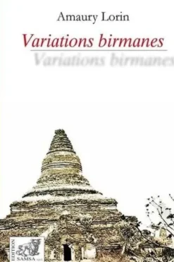 Variations birmanes, Amaury Lorin