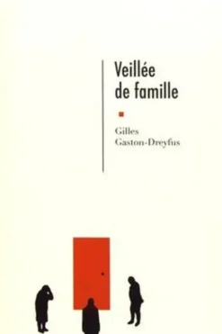 Veillée de famille, Gilles Gaston-Dreyfus