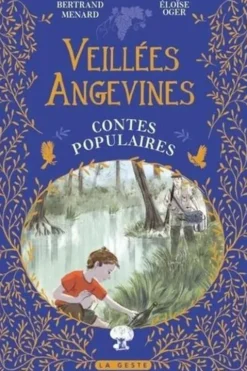 Veillées angevines. Contes populaires, Bertrand Ménard