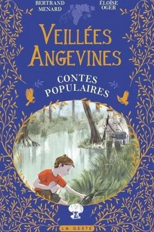 Veillées angevines. Contes populaires, Bertrand Ménard