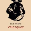 Velazquez, Elie Faure