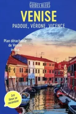 Venise. Padoue et la Brenta, Vicence, Vérone, Edition 2021, avec 1 Plan détachable, Jean-Philippe Follet