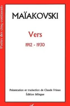 Vers, 1912-1930. Edition bilingue français-russe, Vladimir Maïakovski