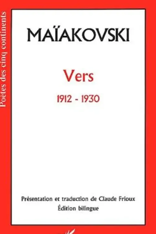 Vers, 1912-1930. Edition bilingue français-russe, Vladimir Maïakovski